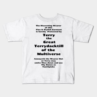 Protected by Terry the Great Terrydacktill of the Multiverse  Part 1 Kids T-Shirt